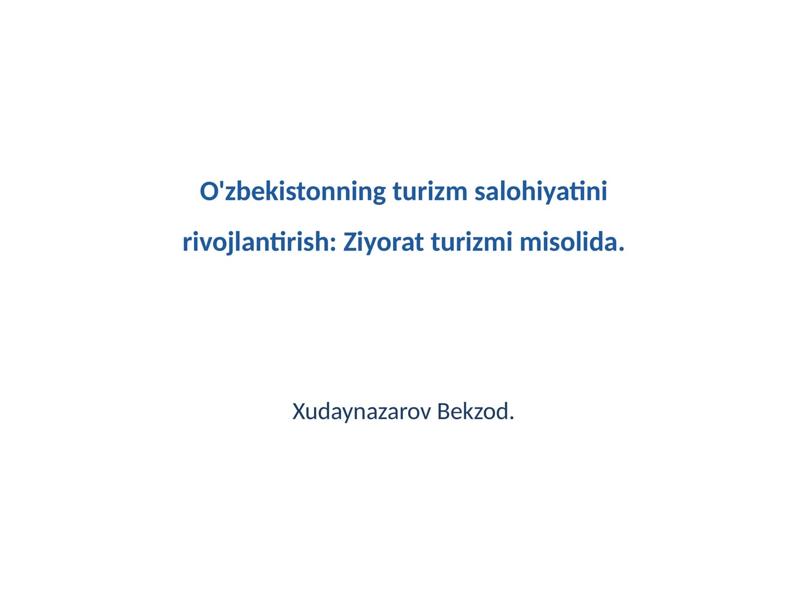 O'zbekistonning turizm salohiyatini rivojlantirish: Ziyorat turizmi misolida