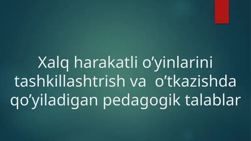 Xalq harakatli o'yinlarini tashkillashtirish va o'tkazish metodikasi