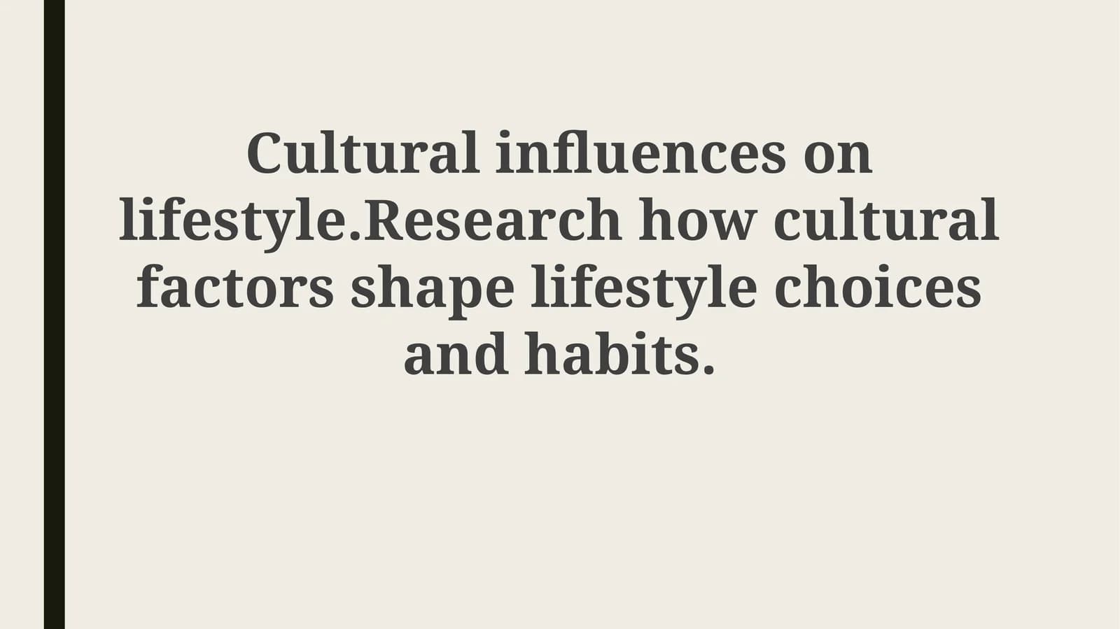 Cultural influences onlifestyle