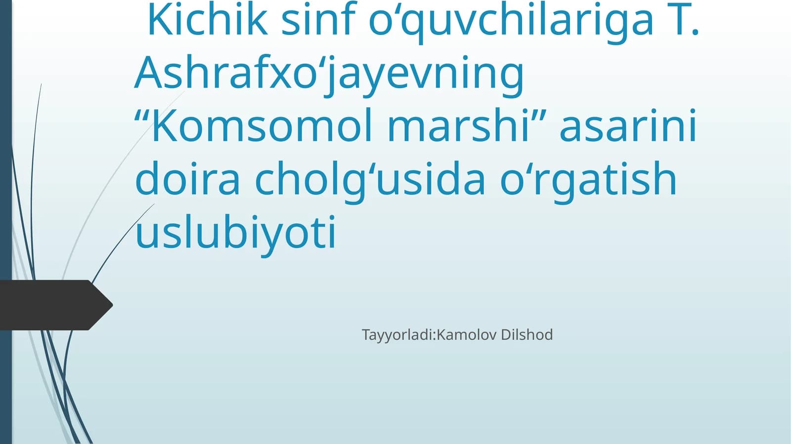 Komsomol marshi asarining o‘quvchilarga o‘rgatish metodi