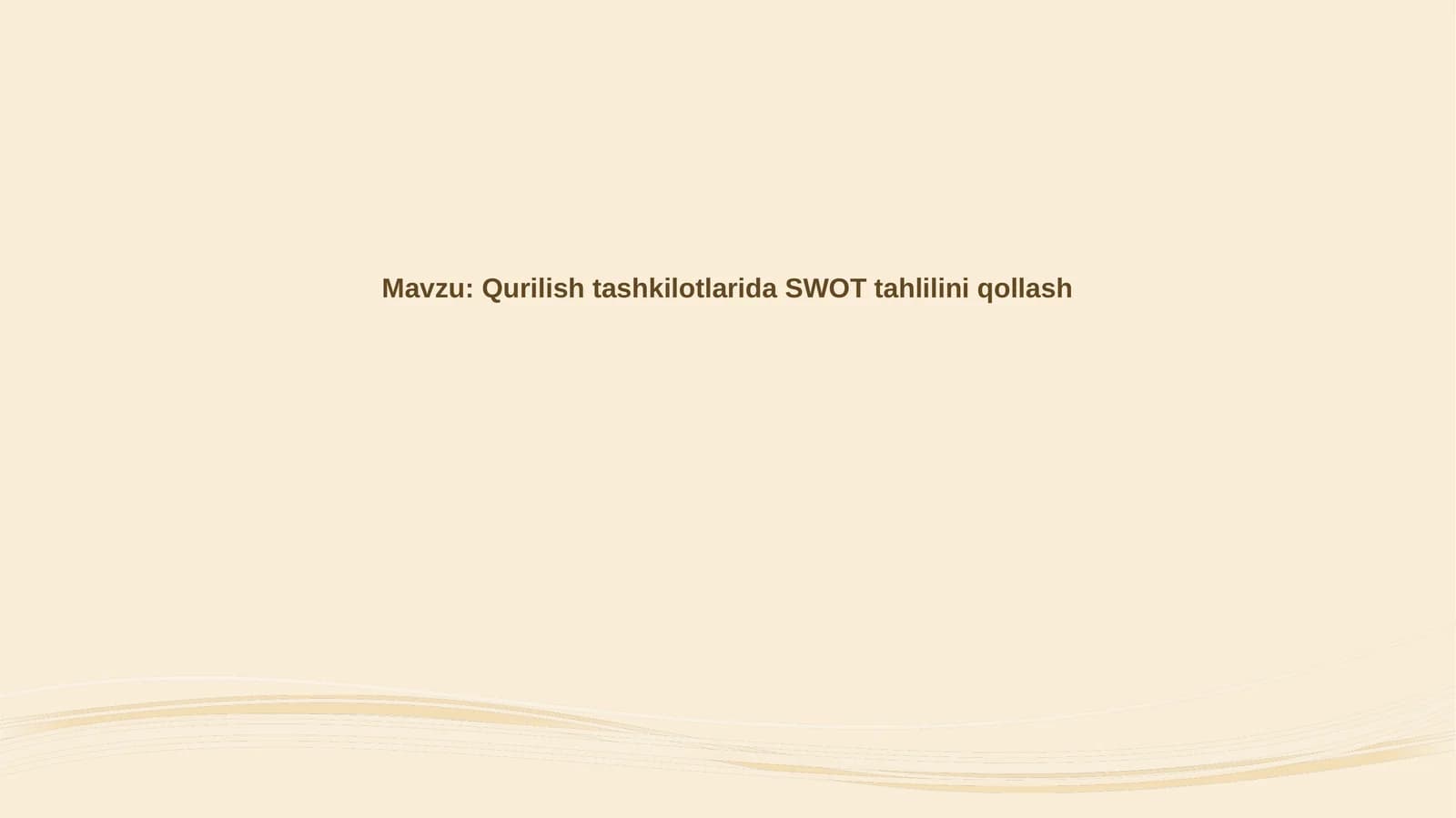 Qurilishtashkilotlarida SWOT tahlilini qollash