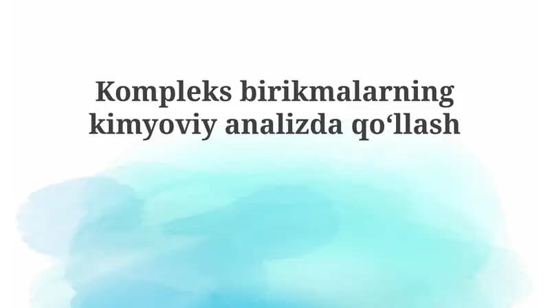 Kompleks birikmalarning kimyoviy analizi