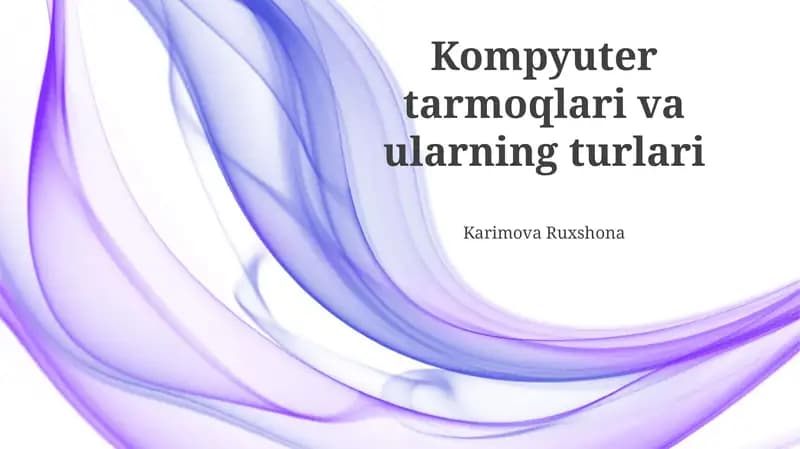 Kompyuter tarmoqlari va ularning turlari
