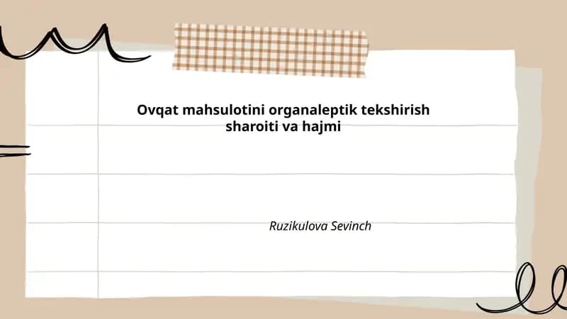 Ovqat mahsulotini organaleptik tekshirish sharoiti va hajmi