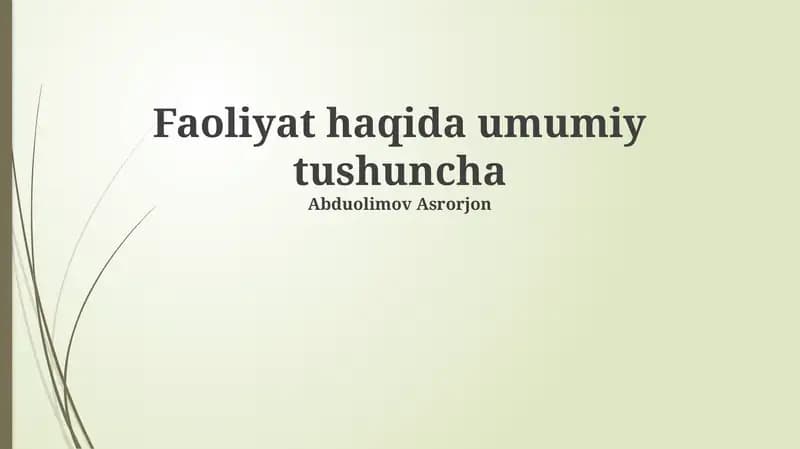 Faoliyat haqida umumiy tushuncha
