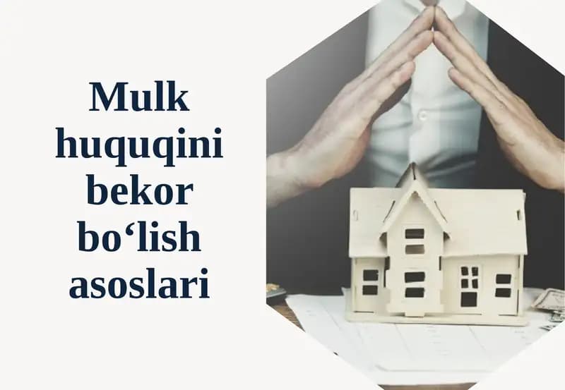 Mulk huquqini bekor bo‘lish asoslari