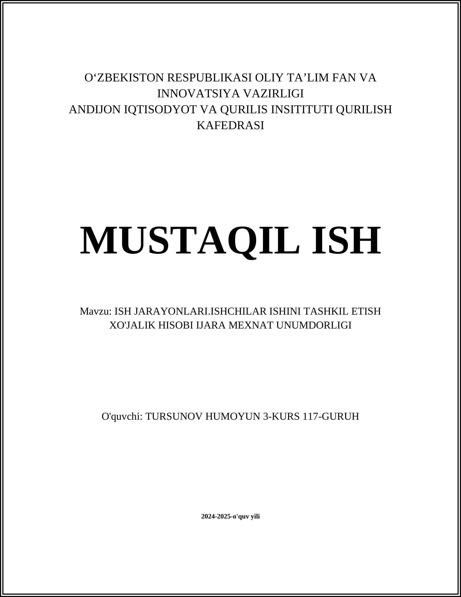 ISH JARAYONLARI.ISHCHILAR ISHINI TASHKIL ETISH XO'JALIK HISOBI IJARA MEXNAT UNUMDORLIGI