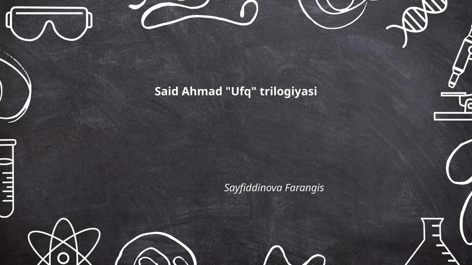 Said Ahmad "Ufq" trilogiyasi