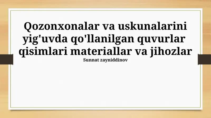 Qozonlar va ularning jihozlarini yig'ishda ishlatiladigan quvurlar