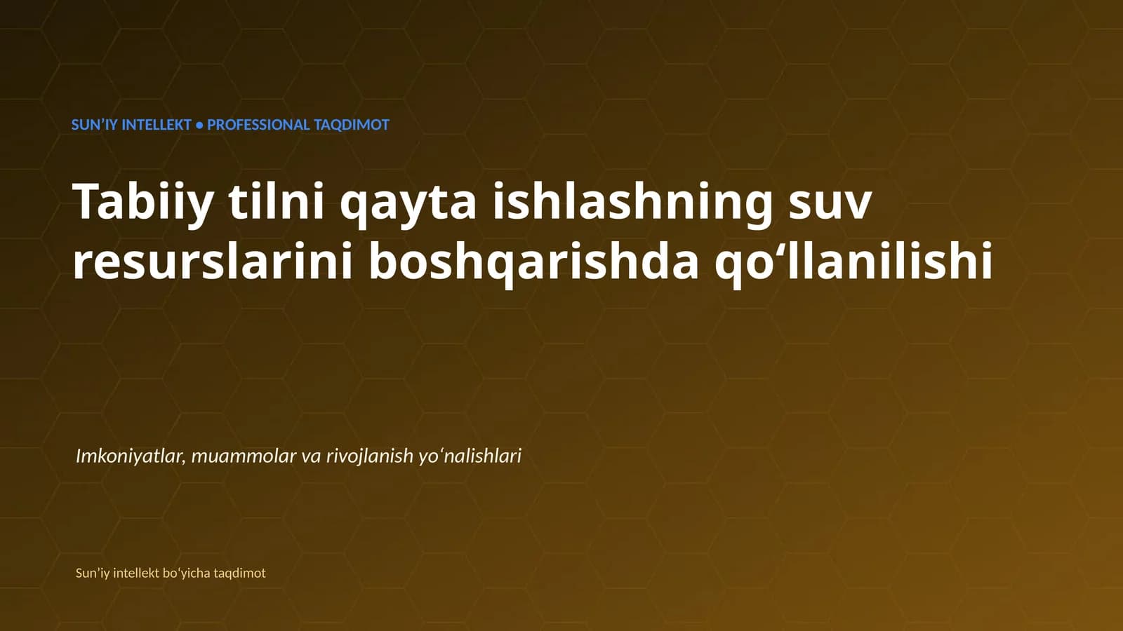SUNʼIY INTELLEKT • PROFESSIONAL TAQDIMOT