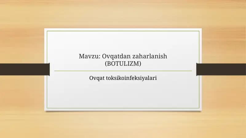 Ovqatdanzaharlanish(BOTULIZM)
