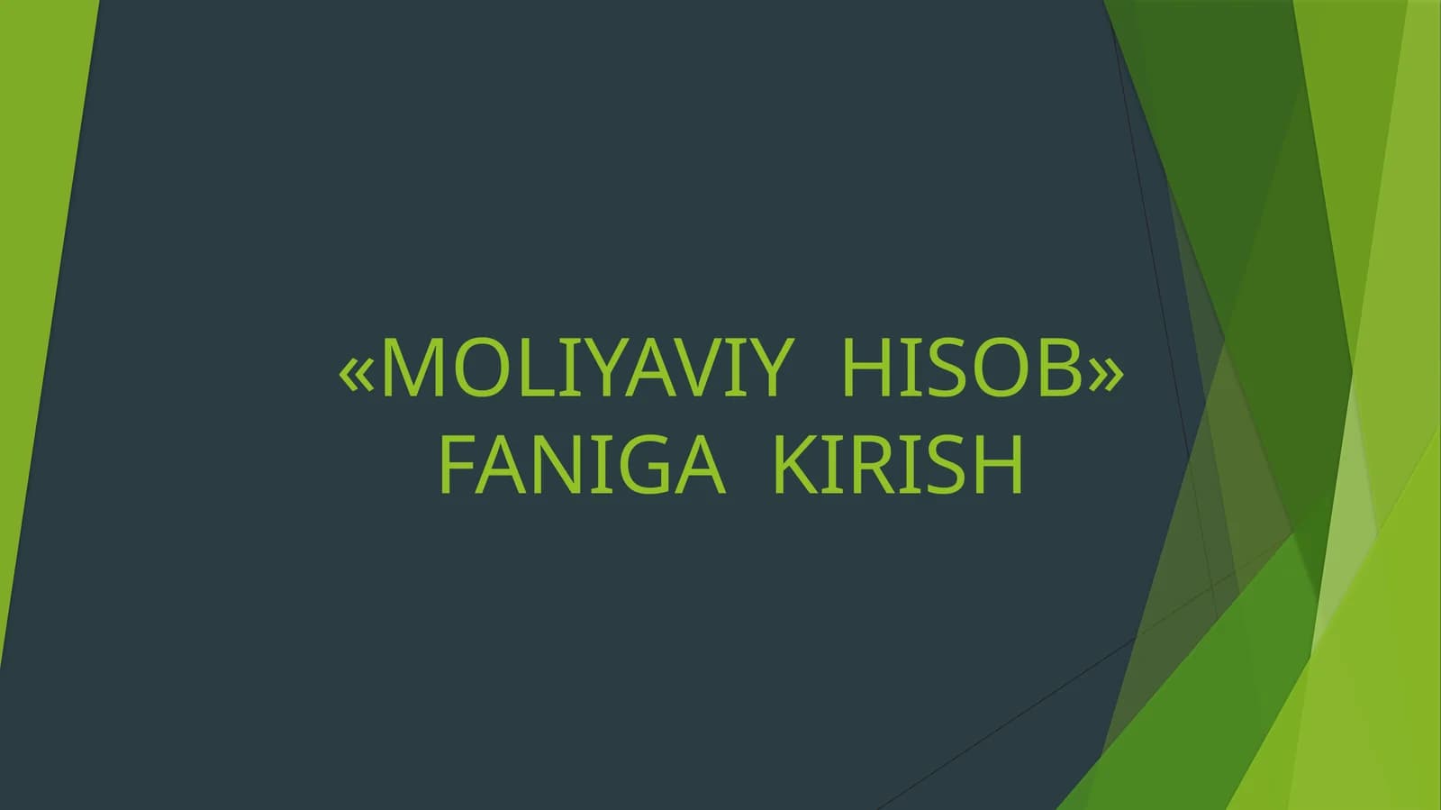 Moliyaviy Hisob Faniga Kirish