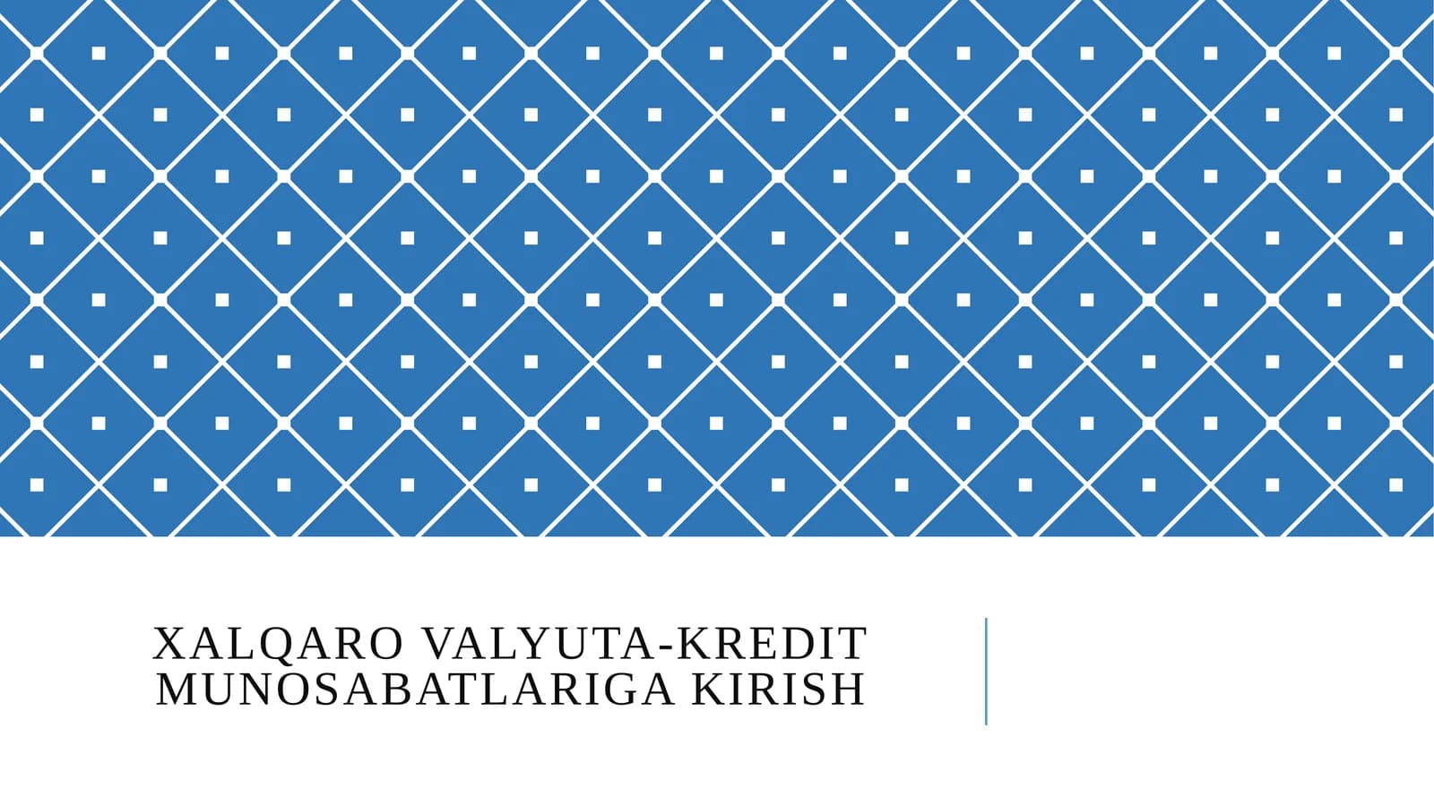 Xalqaro valyuta-kredit munosabatlariga kirish