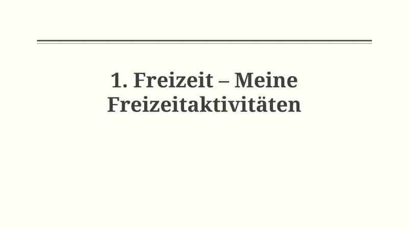 Freizeit – Meine Freizeitaktivitäten