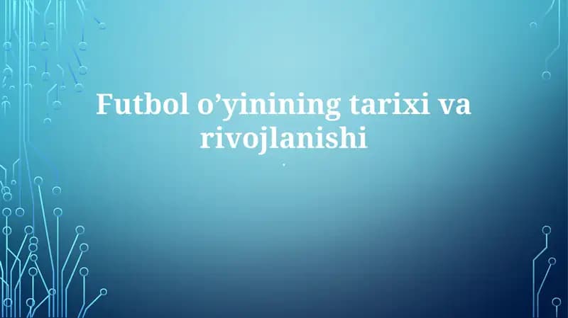 Futbolo’yininingtarixivarivojlanishi