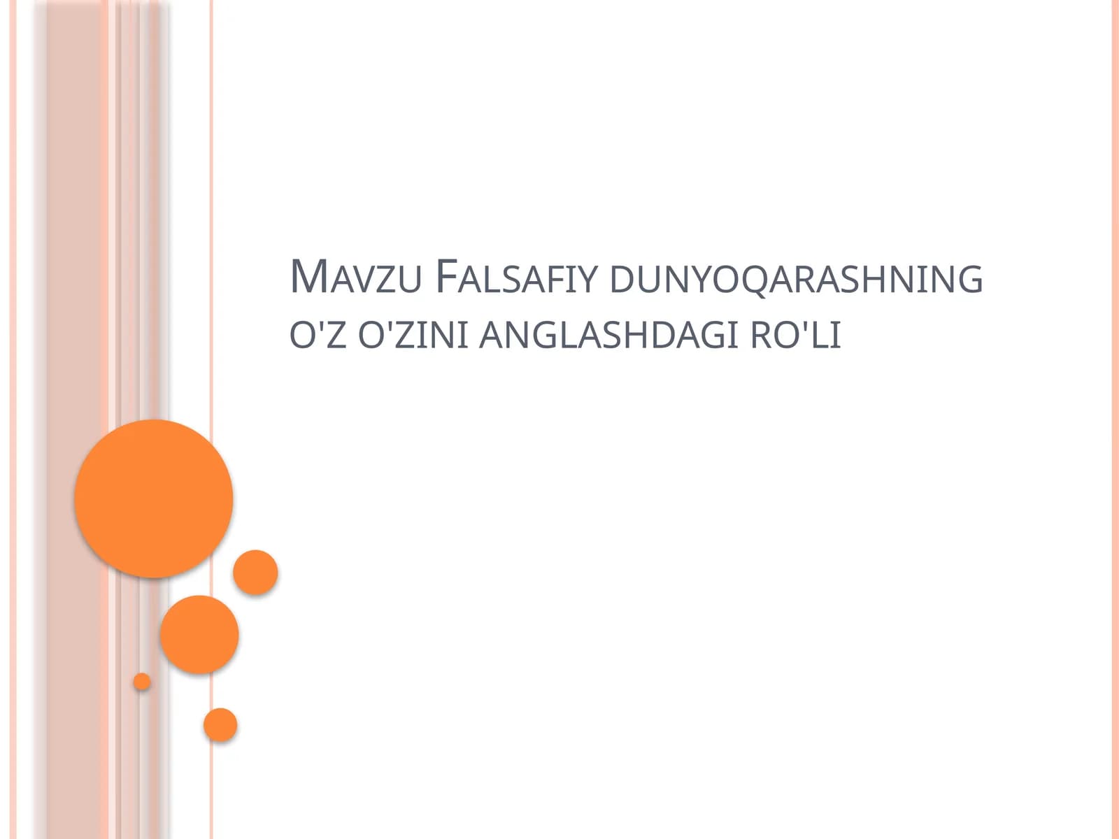 Falsafiy dunyoqarashning o'z o'zini anglashdagi ro'li