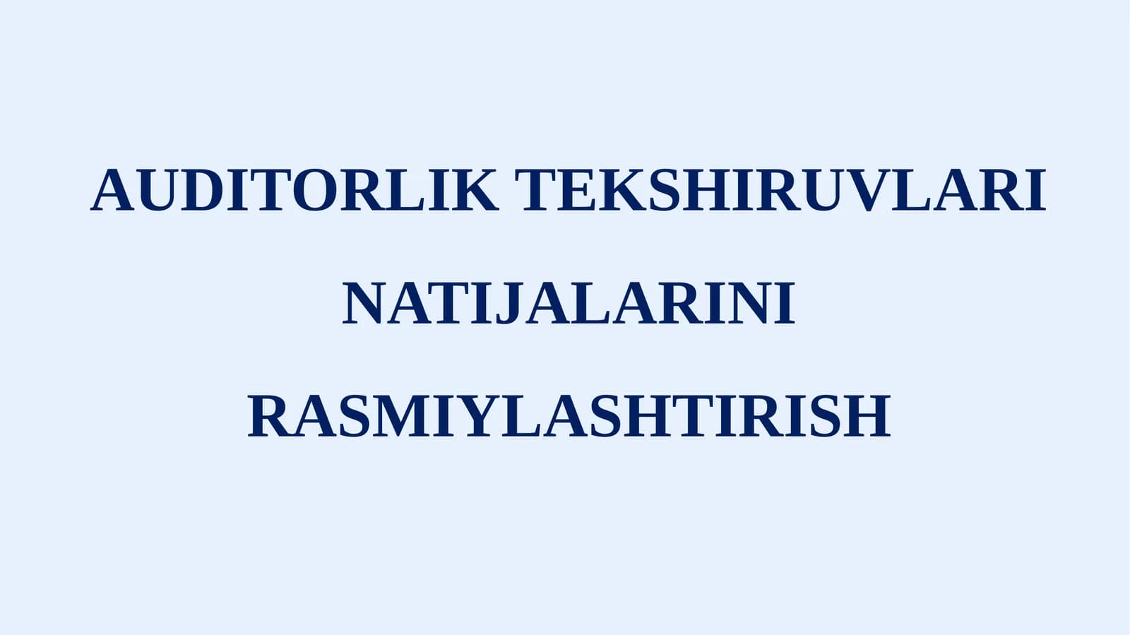 Auditorlik tekshiruvlari natijalarini rasmiylashtirish AXS 700 va AXS 705
