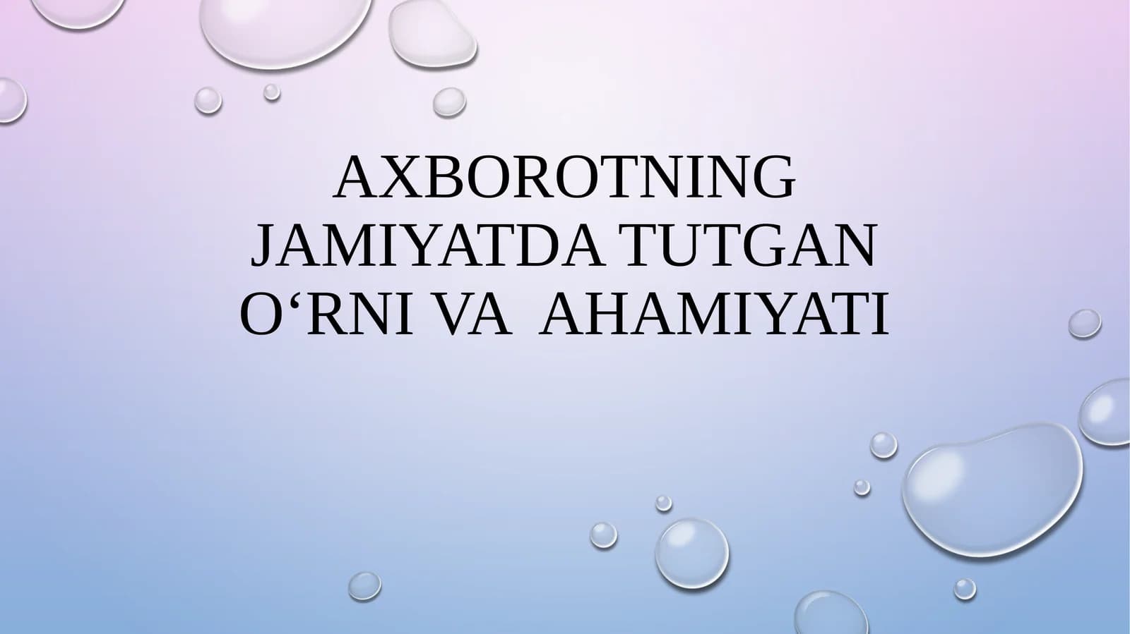 Axborotning jamoyatda TUTGAN o‘rni va ahamiyati