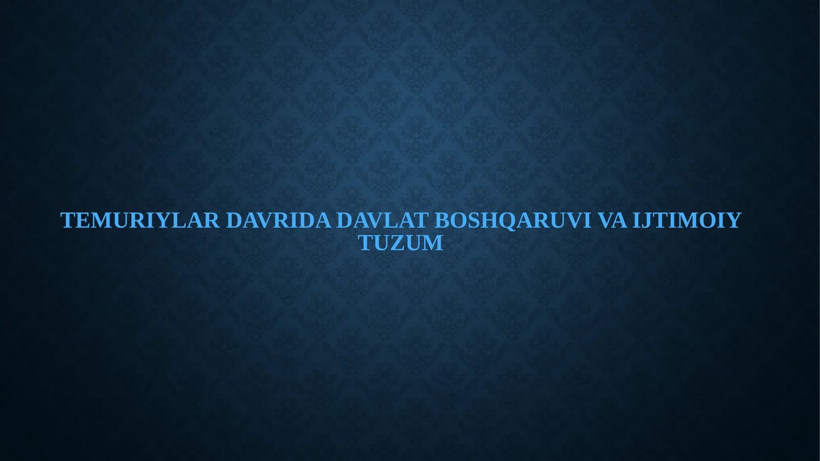 temuriylar davrida davlat boshqaruvi va ijtimoiy tuzum