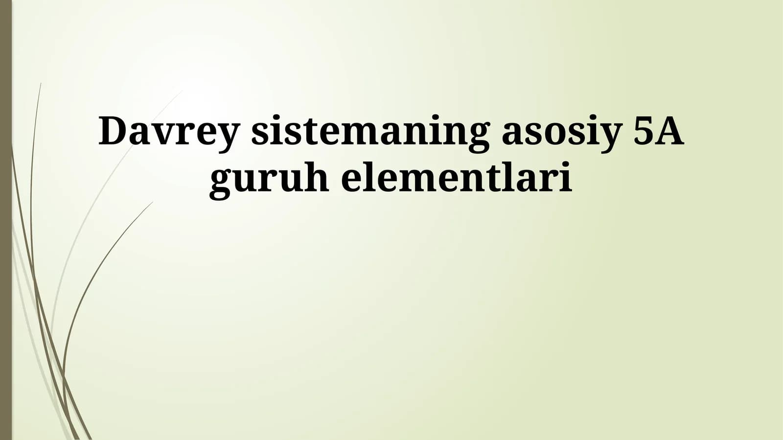 Davrey sistemaning asosiy 5A guruh elementlari
