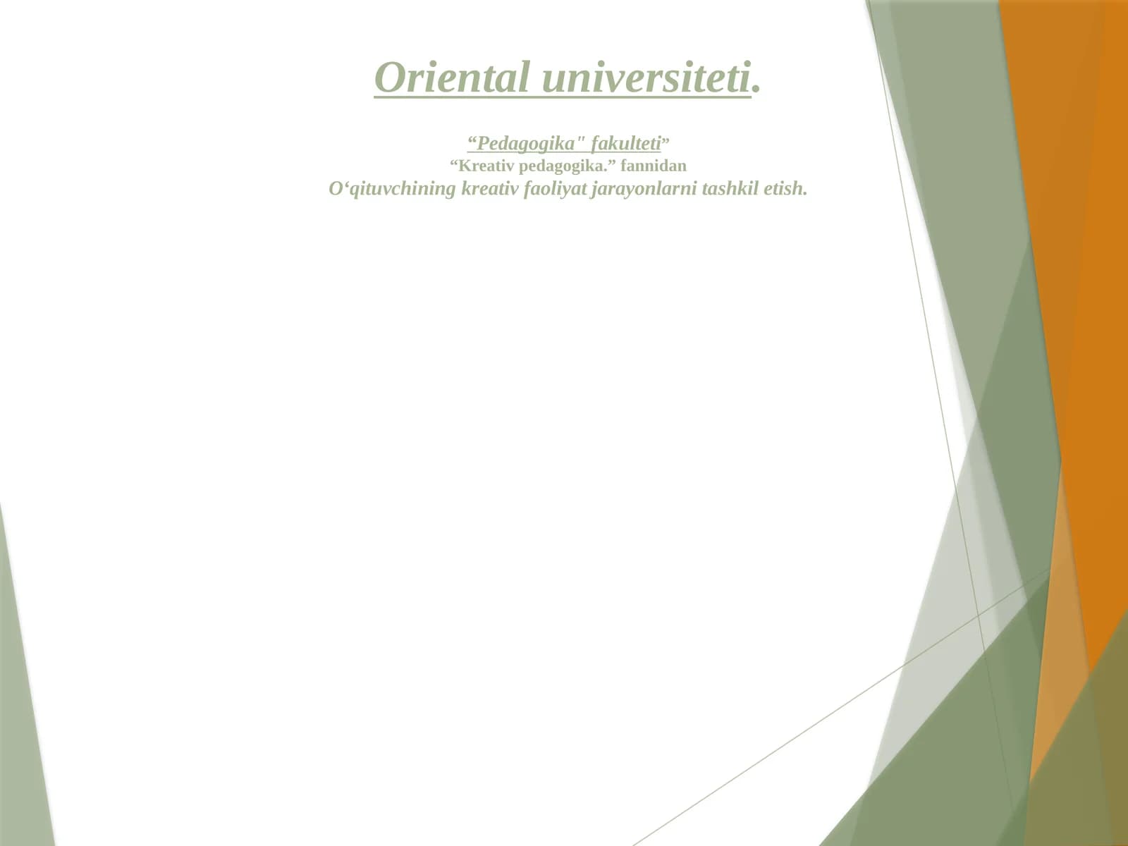 Oʻqituvchiningkreativfaoliyatjarayonlarnitashkiletish