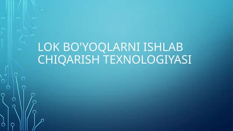 Lok bo'yoqlarni ishlab chiqarish texnologiyasi