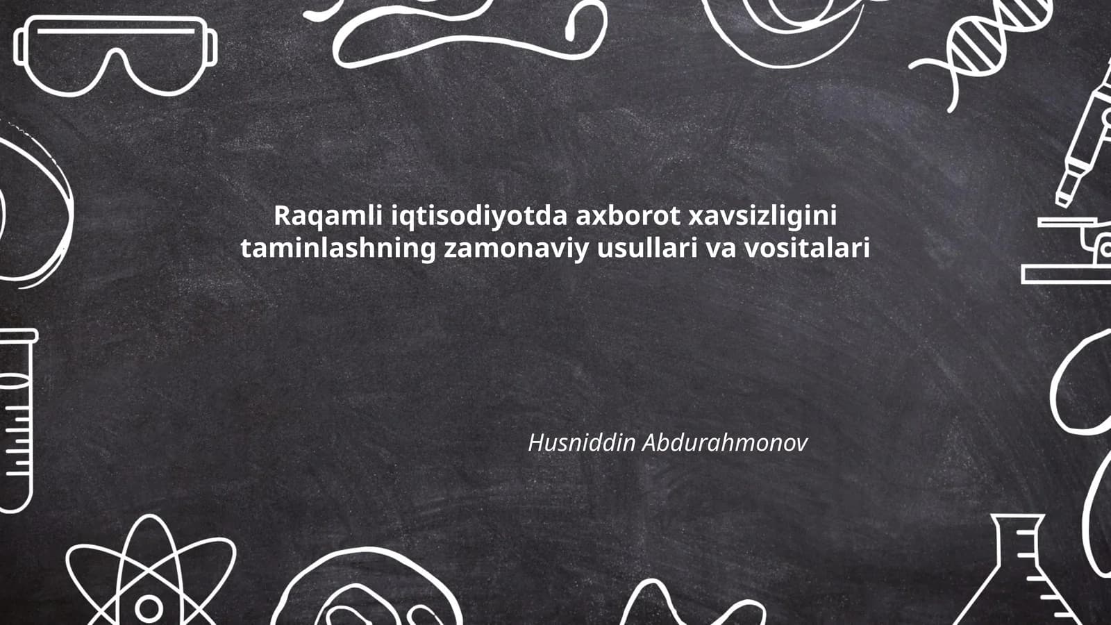 Raqamli iqtisodiyotda axborot xavsizligini taminlashning zamonaviy usullari va vositalari