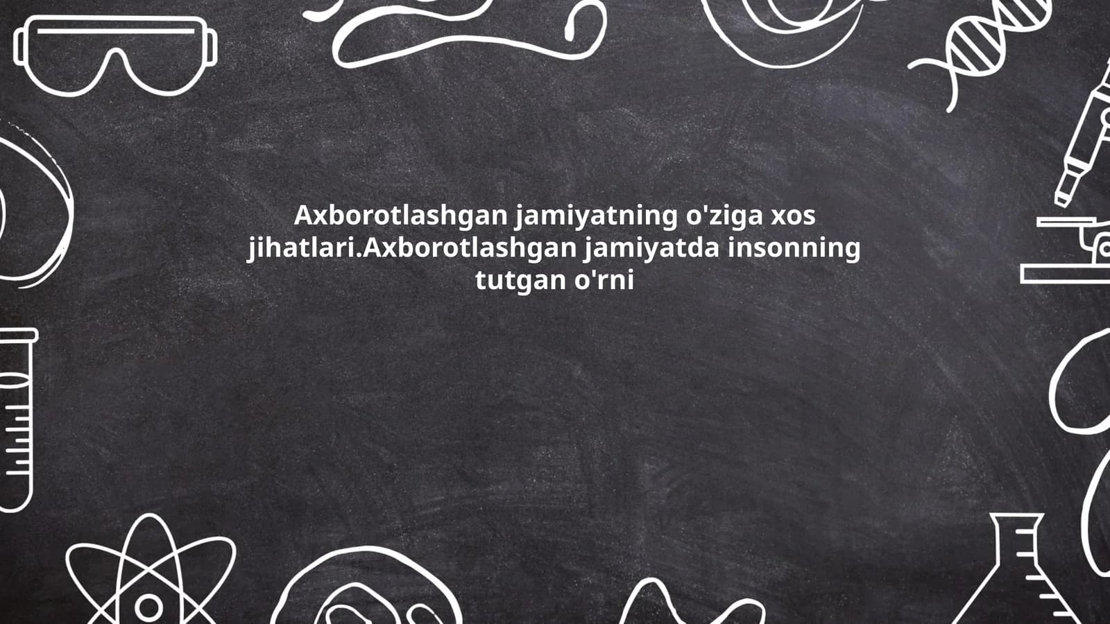 Axborotlashgan jamiyatning o'ziga xos jihatlari