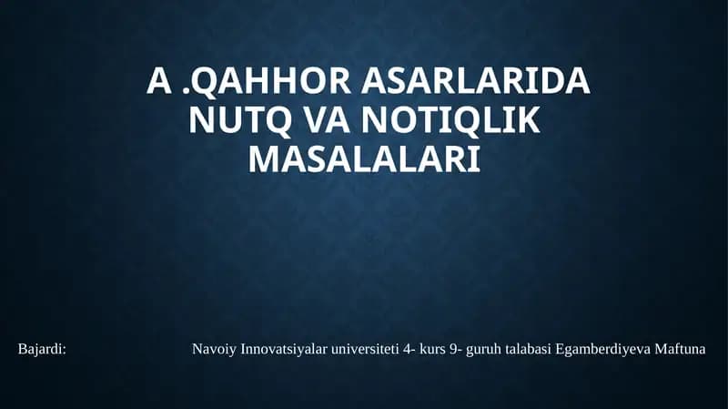 A.Qahhor asarlarida nutqva notiqlik masalalari