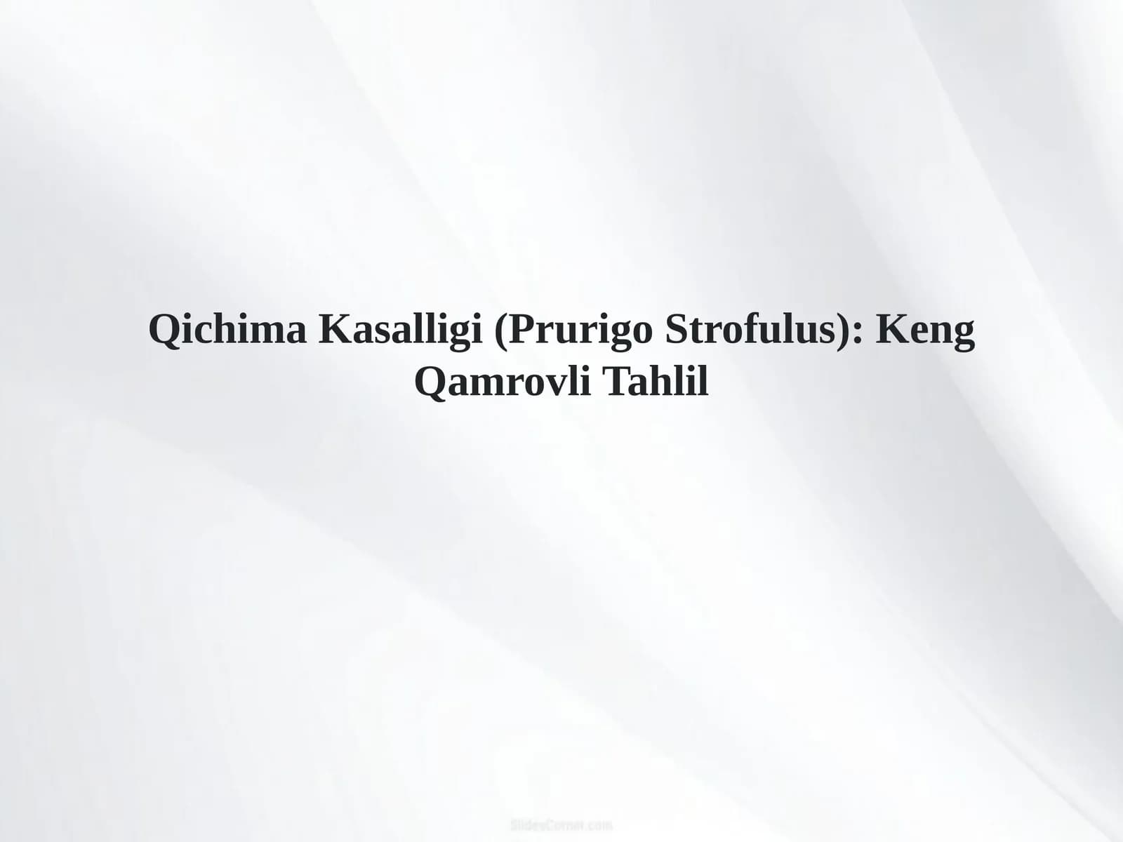 Qichima Kasalligi (Prurigo Strofulus): Keng Qamrovli Tahlil