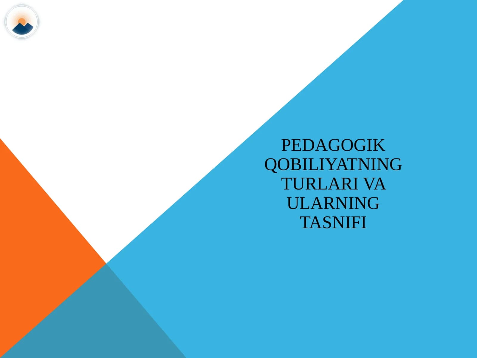 Pedagogik qobiliyatning turlari va ularning tasnifi