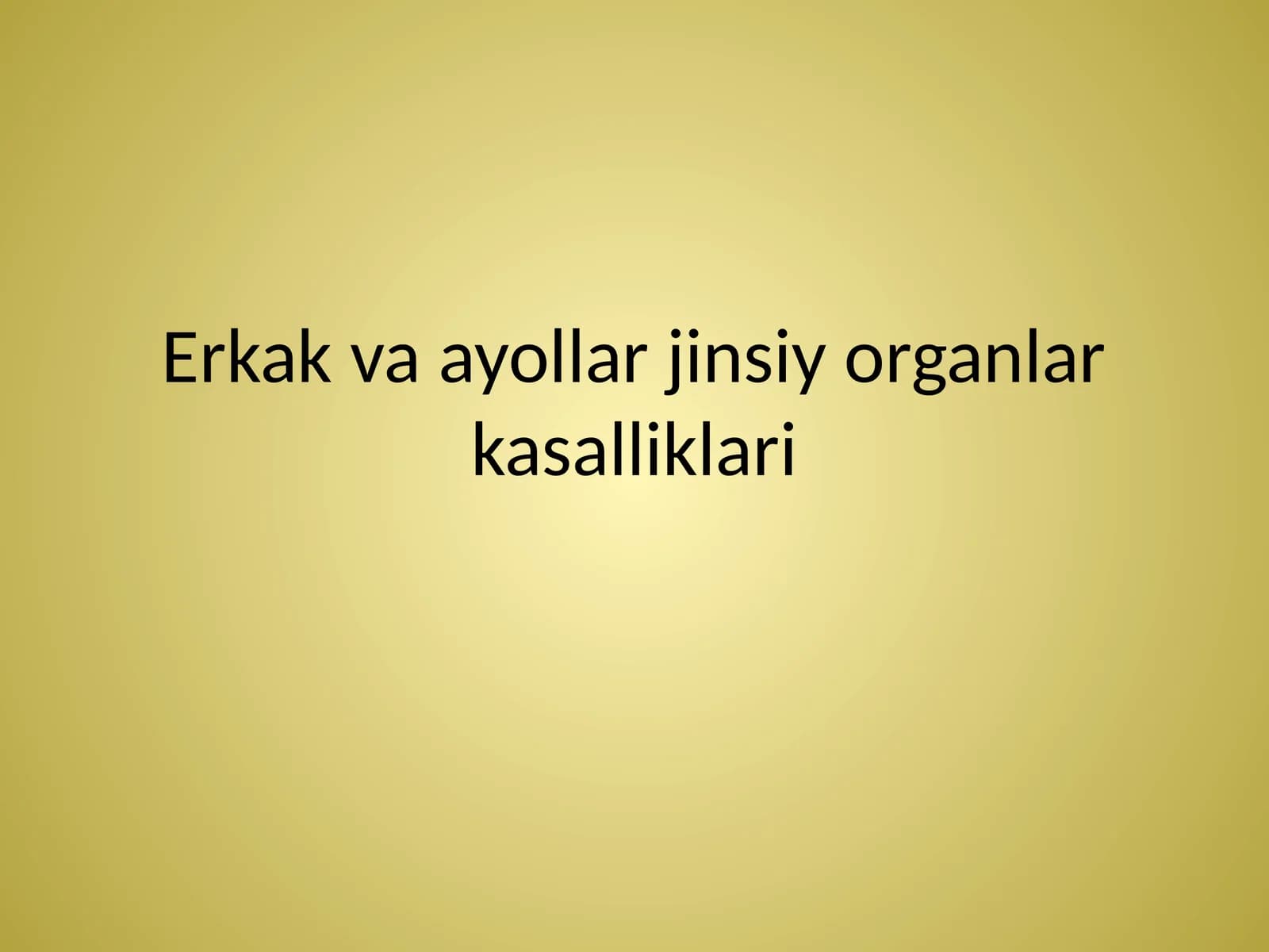 Erkak va ayollar jinsiy organlari kasalliklari