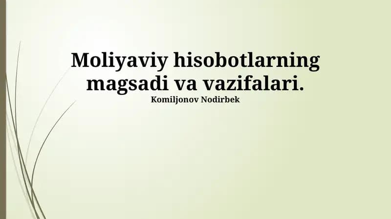 Moliyaviy hisobotlarning magsadi va vazifalari