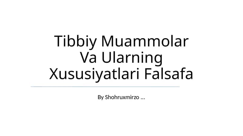 Tibbiy Muammolar Va Ularning Xususiyatlari Falsafa