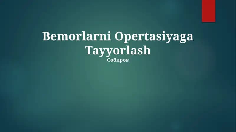 Bemorlarni Opertasiyaga Tayyorlash