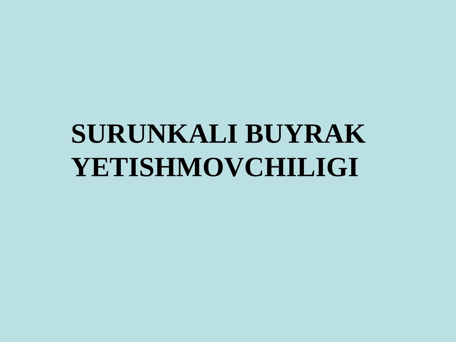 SURUNKALI BUYRAKYETISHMOVCHILIGI