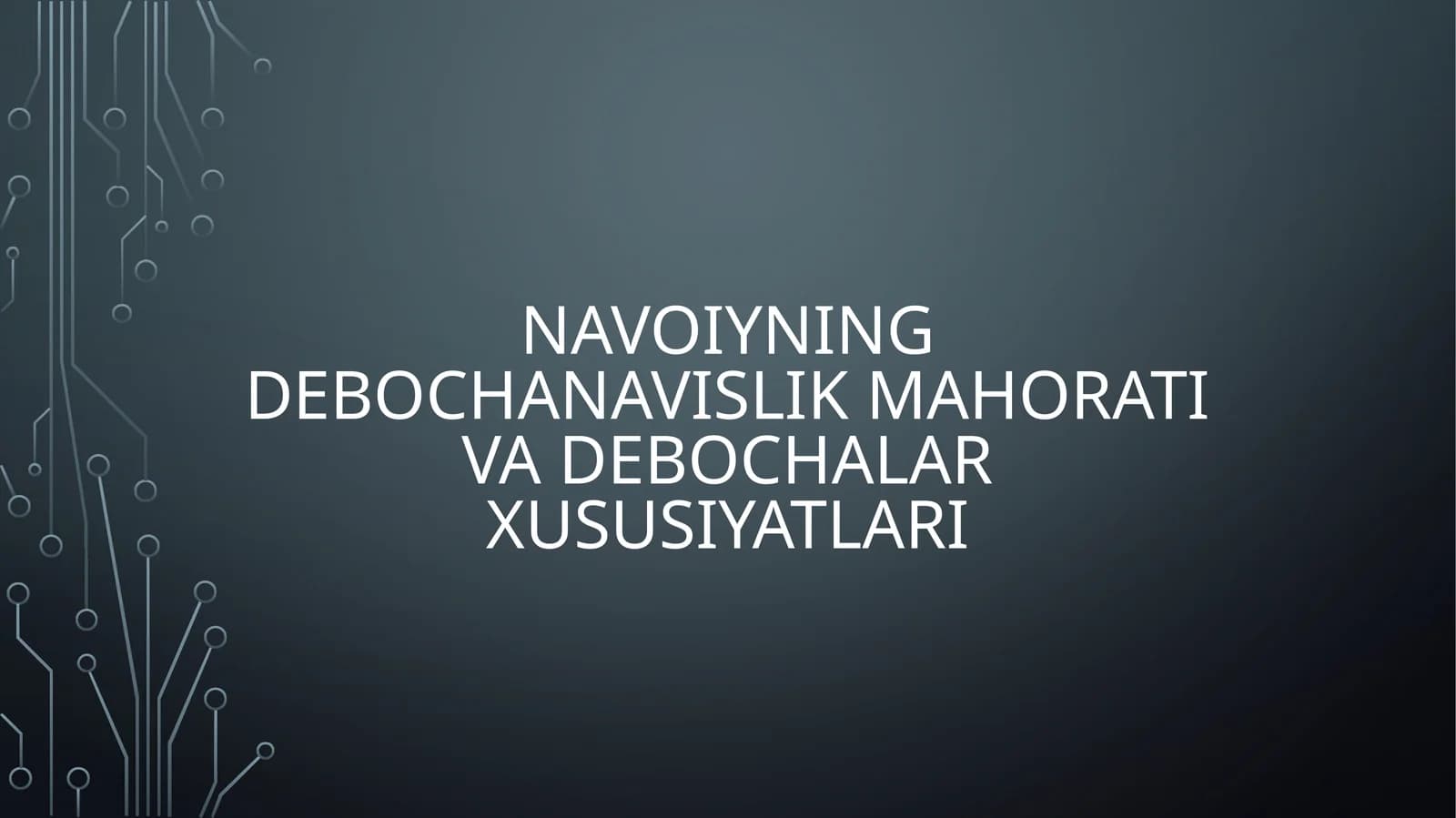 Navoiyning debochanavislik mahorati va debochalar xususiyatlari