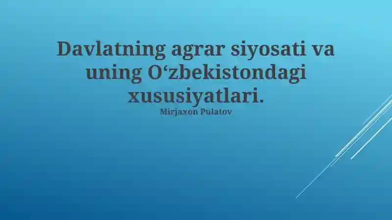 Zamonaviy Agrar Siyosatning Islohotlari va Muammolari