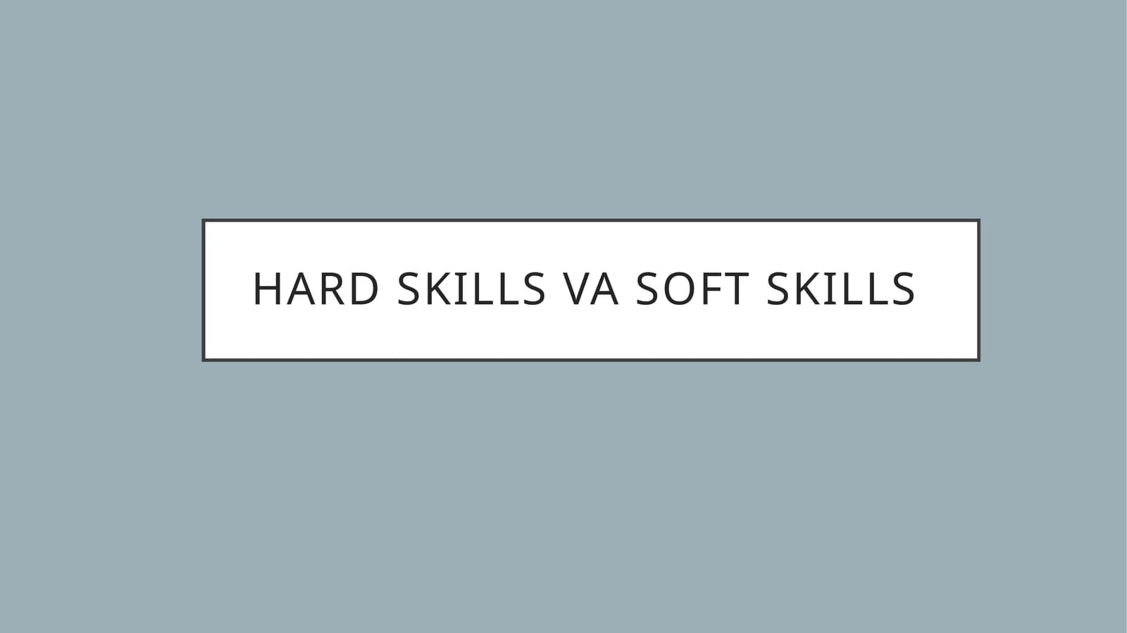 Hard skills va Soft Skills