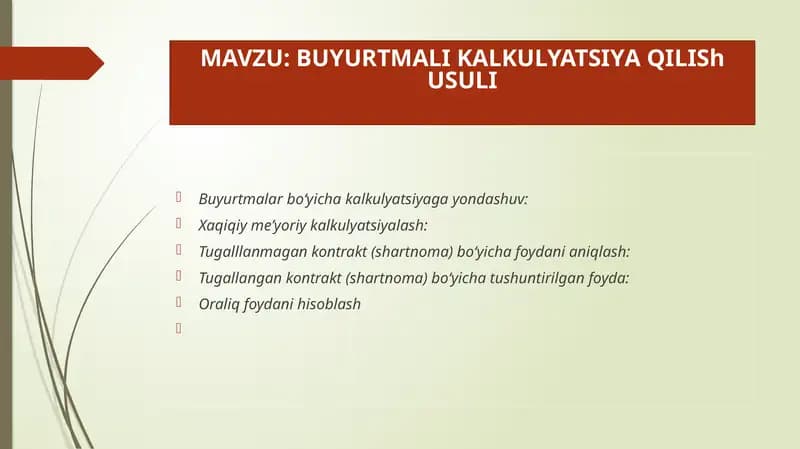 BUYURTMALI KALKULYATSIYAQILISh USULI