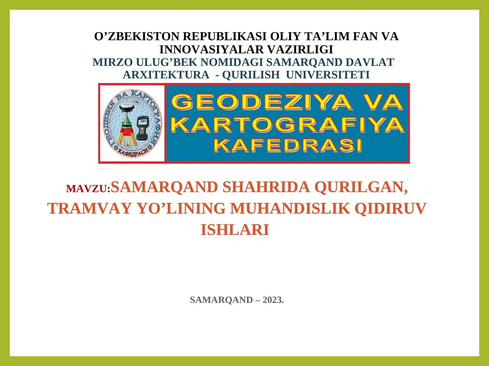Samarqand shahrida qurilgan, tramvay yo’lining muhandislik qidiruv ishlari