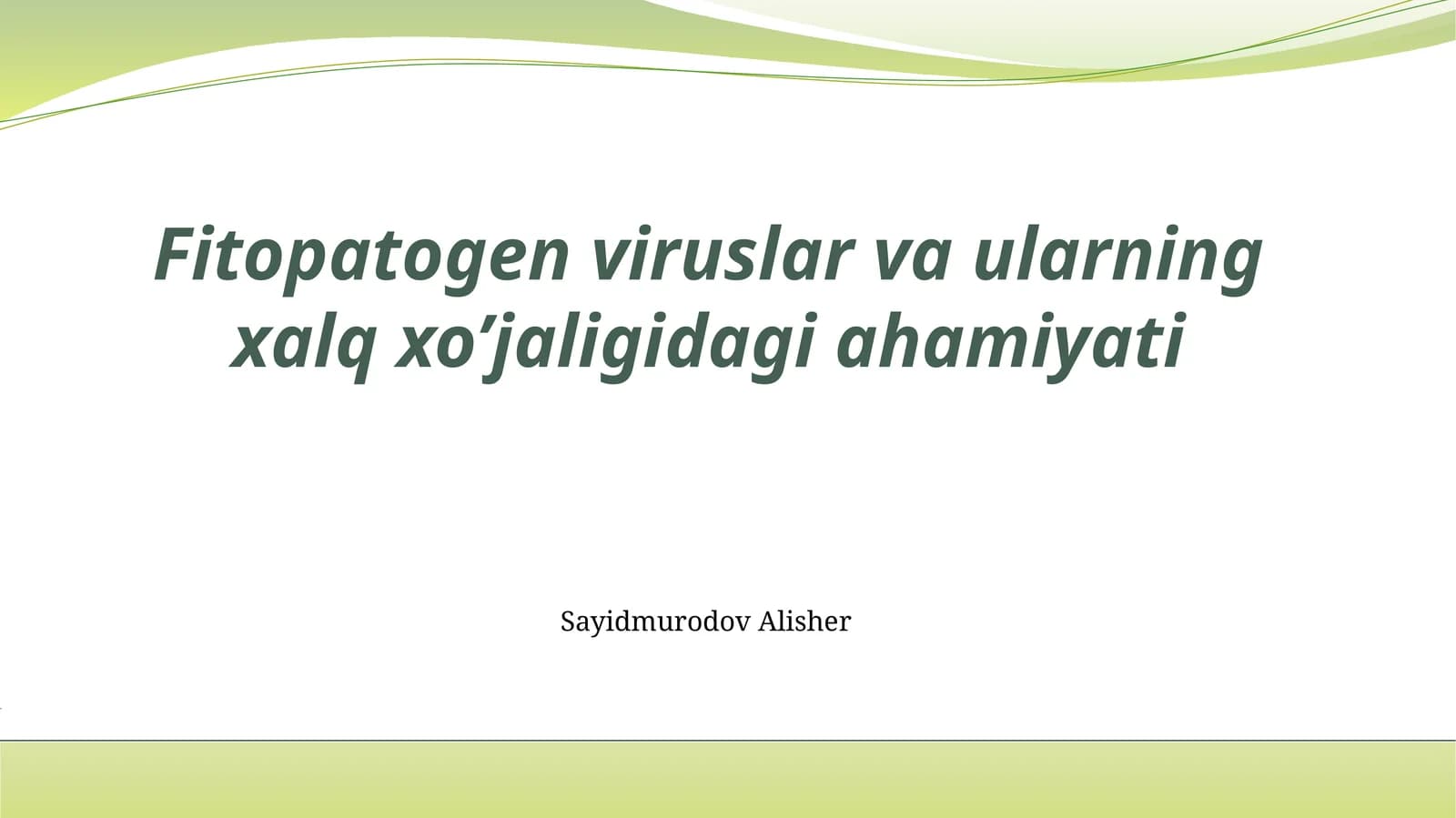 Fitopatogen viruslar va ularning xalq xo’jaligidagi ahamiyati