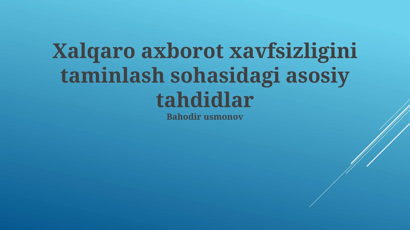 Xalqaro axborot xavfsizligini taminlash sohasidagi asosiy tahdidlar