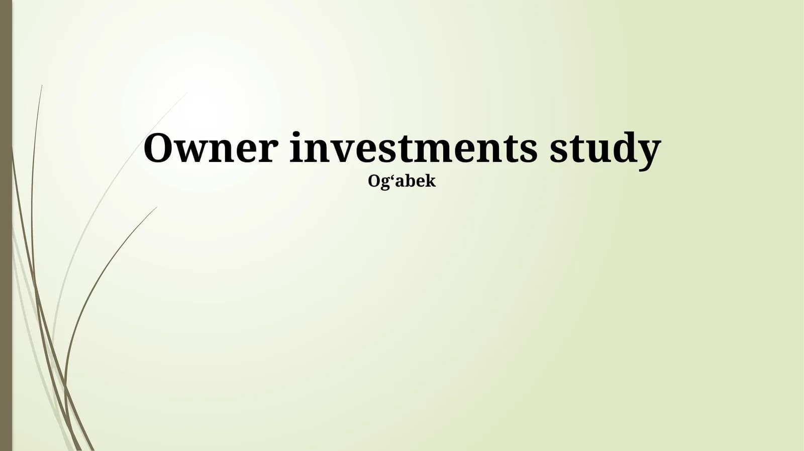 Owner investments study