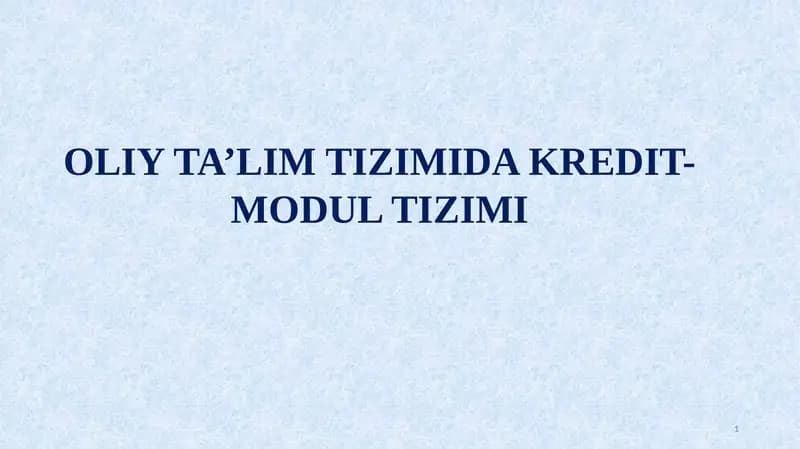 OLIY TA’LIM TIZIMIDA KREDIT-MODUL TIZIMI