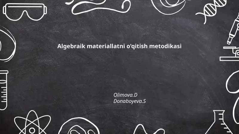 Algebraik materiallatni o'qitish metodikasi