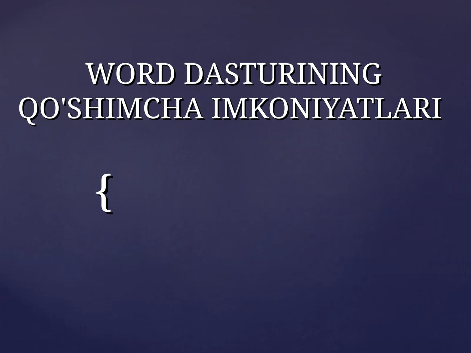 WORD DASTURINING QO'SHIMCHA IMKONIYATLARI