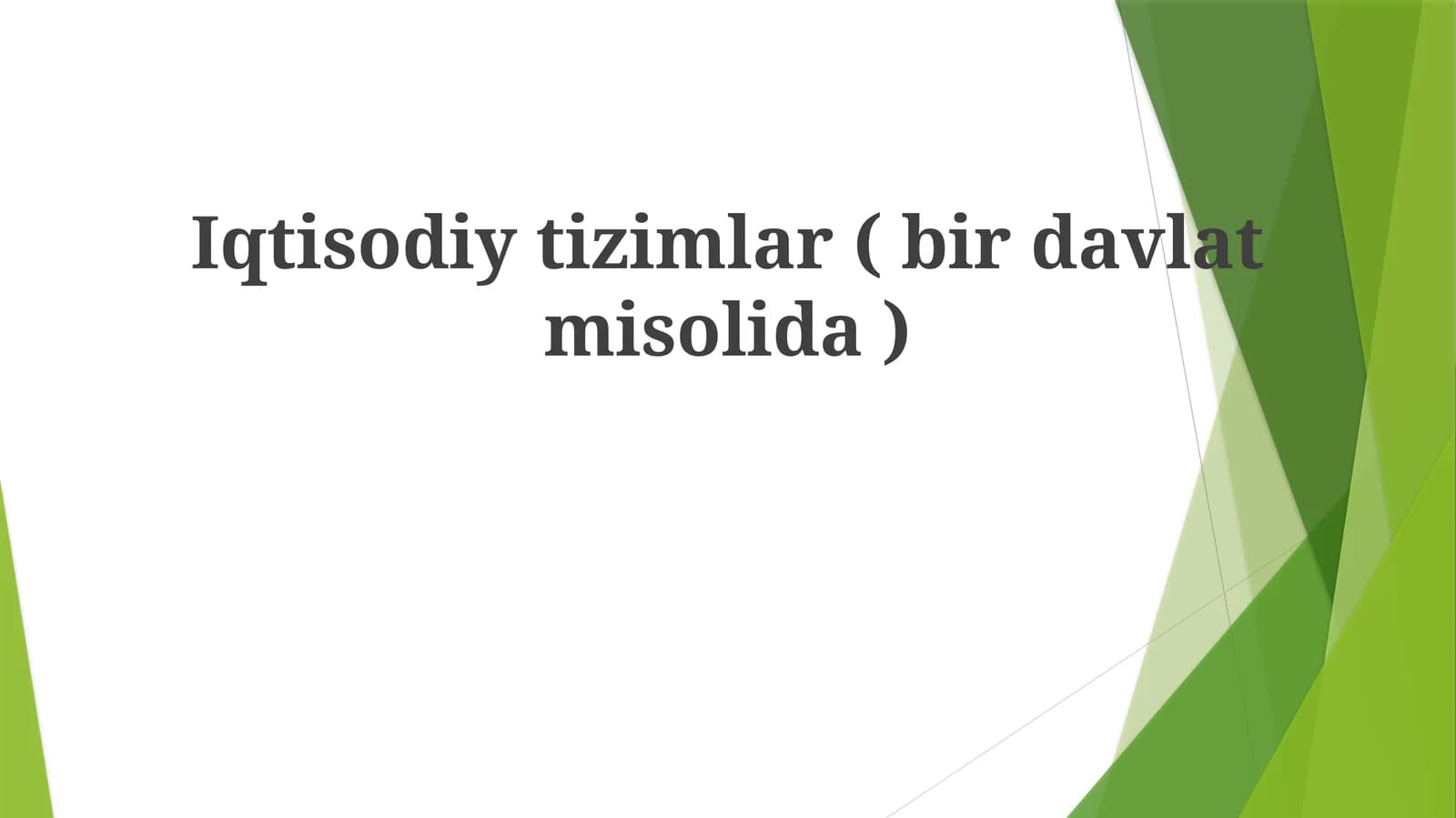 Iqtisodiytizimlar(birdavlatmisolida)