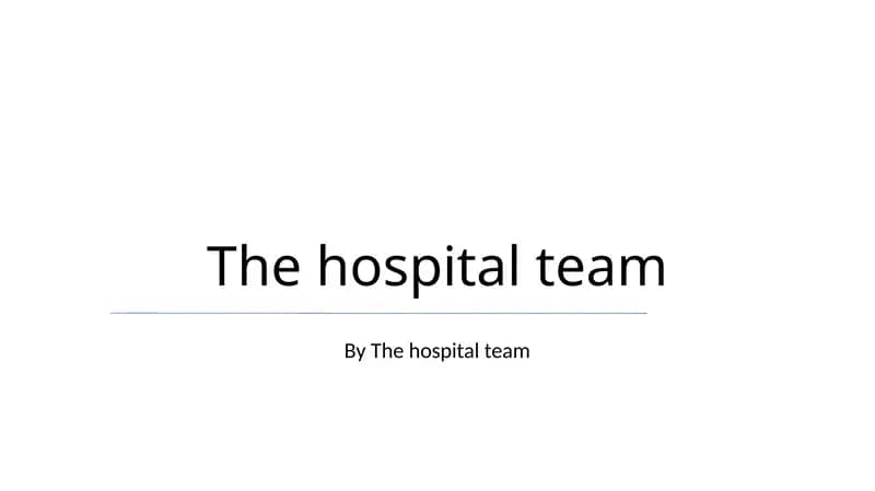 The hospital team