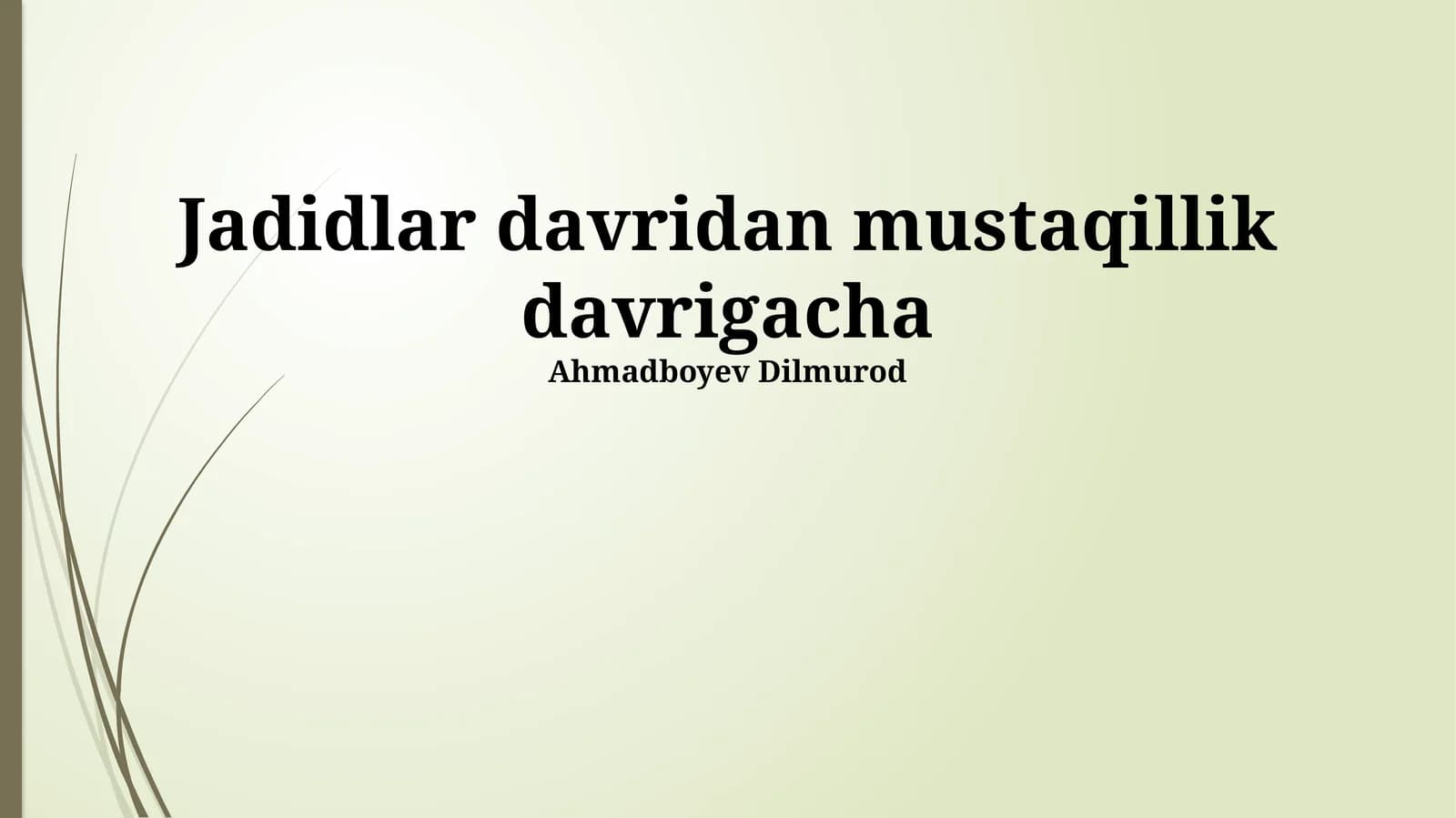 Jadidlar davridan mustaqillik davrigacha